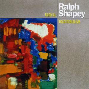 Ralph Shapey - Radical Traditionalism