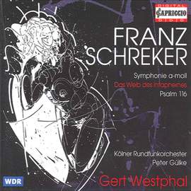 Schreker: Symphony in A minor, Op. 1, etc.