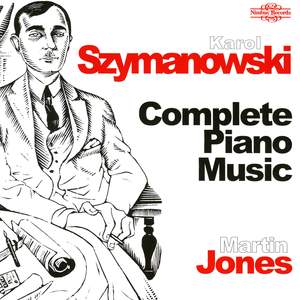 Karol Szymanowski: Complete Piano Music