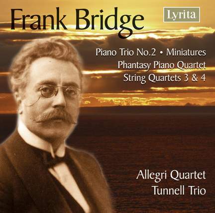 Frank Bridge: Chamber Music