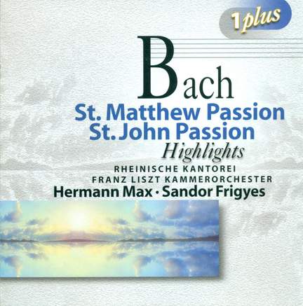 Bach, J S: St Matthew Passion (highlights), etc.