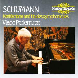 Schumann: Kreisleriana & Études symphoniques