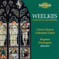 Weelkes: Ninth Service and Anthems