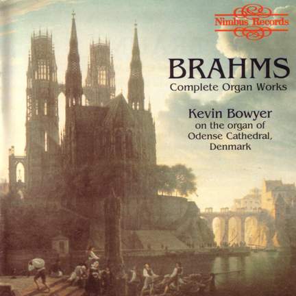 Brahms - Complete Organ Works