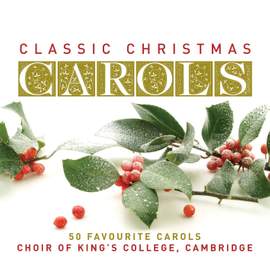 Classic Christmas Carols - 50 Favourite Carols