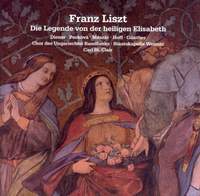 Liszt: Die Legende von der Heiligen Elisabeth