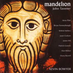 John Tavener: Mandelion