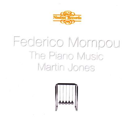 Federico Mompou: Piano Music Volume 1