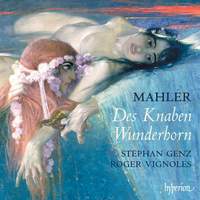 Mahler - Songs from Des Knaben Wunderhorn