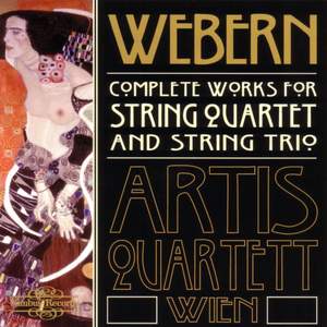 Webern: The Complete Works for String Quartet and String Trio