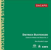 Buxtehude - Complete Works for Organ Volume 6
