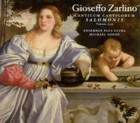 Gioseffo Zarlino - Canticum Cantorum Salomonis & Motets