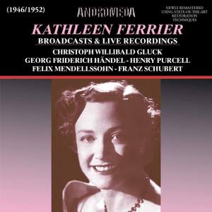 Kathleen Ferrier - Broadcasts & Live Recordings