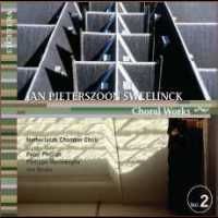 Sweelinck - Choral Works Volume 2