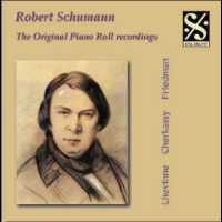 Schumann - The Original Piano Roll Recordings