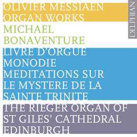 Messiaen - Complete Organ Works Volume 2