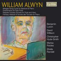 Alwyn: Mirages, Divertimento, Naiades, Fantasy-Waltzes & Sonata