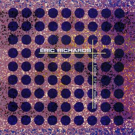 Eric Richards - the bells themselves