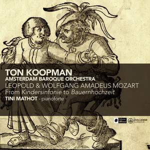 Leopold & W. A. Mozart - From Kindersinfonie to Bauernhochzeit