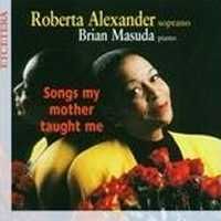 Roberta Alexander: Songs My Mother Taught Me