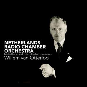 Willem van Otterloo: Sinfonietta, Suite, Serenade & Intrada Product Image