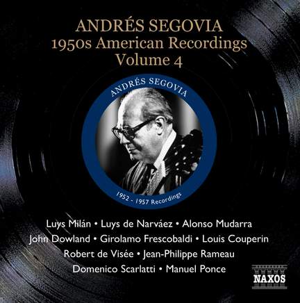 Segovia - 1950s American Recordings Volume 4