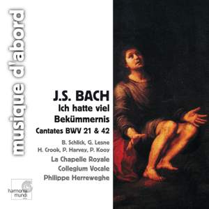 Bach, J S: Cantata BWV21 'Ich hatte viel Bekümmernis', etc.