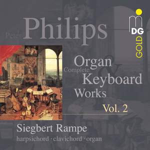 Philips: Works for Organ and Keyboard Volume 2