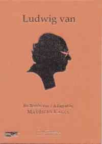 Mauricio Kagel - Ludwig Van