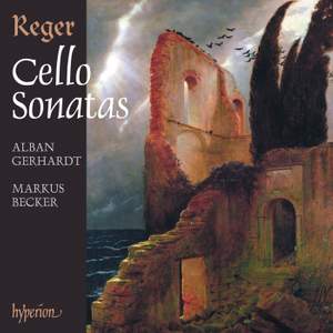 Reger - Cello Sonatas & Cello Suites