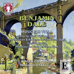 Benjamin Dale - Music for Viola