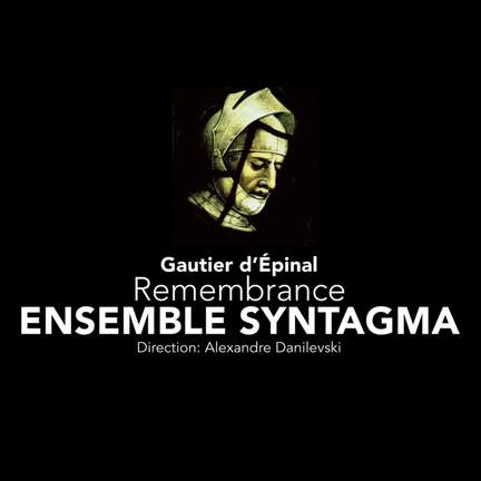 Gautier d’Épinal - Remembrance