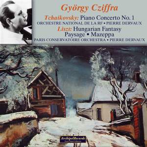 Tchaikovsky: Piano Concerto No. 1 & Liszt: Hungarian Fantasy