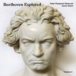 Beethoven Explored Volume 4