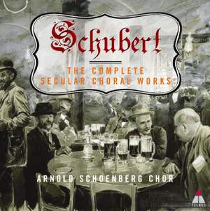 Schubert - Complete Secular Choral Works Product Image