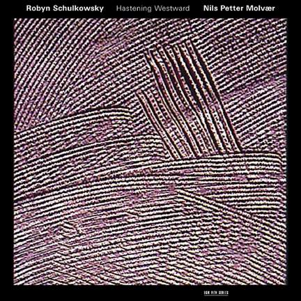 Robyn Schulkowsky: Hastening Westward