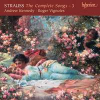 Richard Strauss: The Complete Songs 3
