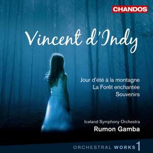 Vincent d’Indy - Orchestral Works Volume 1