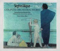 Siegfried Wagner: Complete Orchestral Works