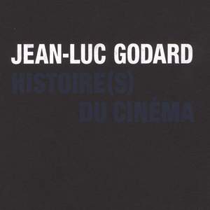 Jean-Luc Godard - Histoire(s) du Cinéma