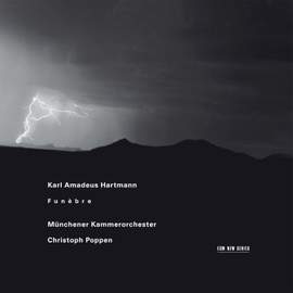 Hartmann: Concerto Funèbre, Symphony No. 4 & Chamber Concerto