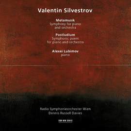 Sylvestrov: Postludium, symphonic poem for piano & orchestra, etc.