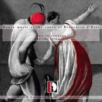 Dance Music at the Court of Francesco D'este
