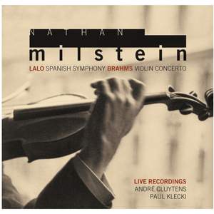 Nathan Milstein plays Brahms & Lalo