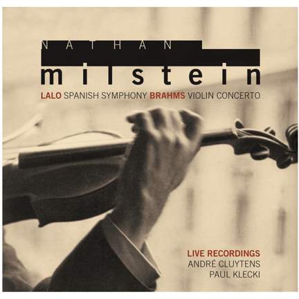 Nathan Milstein plays Brahms & Lalo