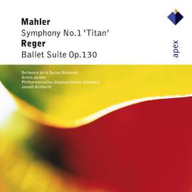 Mahler: Symphony No. 1 & Reger: Ballet Suite