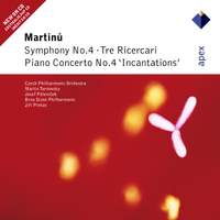 Martinu: Symphony No. 4, Piano Concerto No. 4 & Tre Ricercari