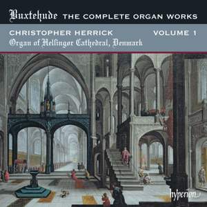 Buxtehude - Complete Organ Works Volume 1