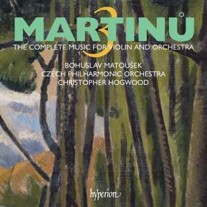Martinu - The complete music for violin and orchestra Volume 3