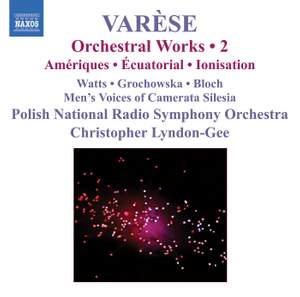 Varèse - Orchestral Works Volume 2